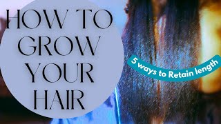 How to grow long and healthy hair Five tips to retaining length hairgrowth [upl. by Nossila741]