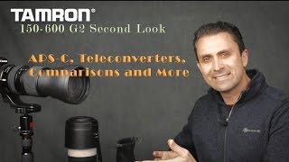 Tamron 150600 G2 Second Look  APSC TCs and More [upl. by Etep432]