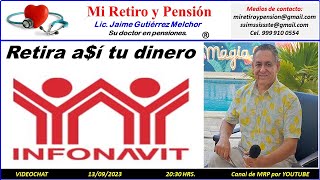 Retira aí tu dinero de INFONAVIT  Mi Retiro y Pensión [upl. by Anetta]