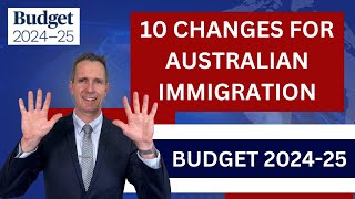 10 Budget 202425 Changes for Australian Immigration  allocations and 189 cut 482 186 MATES [upl. by Nogaem863]