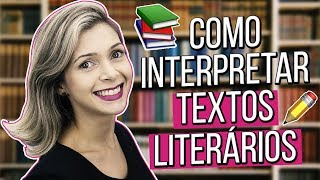 COMO INTERPRETAR TEXTOS LITERÁRIOS  Profª Dayana Mendes [upl. by Oenire346]