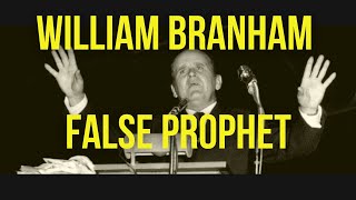 Proof That William Branham Was a False Prophet [upl. by Paulina]