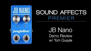 JangleBox JB Nano Compressor  Treble Booster Demo Review w Tom Quayle [upl. by Louisette]