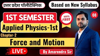 Lec8 Applied Physics1st II Force amp Motion PolytechnicPathshala [upl. by Inattyrb]