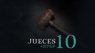 JUECES 10 Resumen Pr Adolfo Suarez  Reavivados Por Su Palabra [upl. by Lunt]