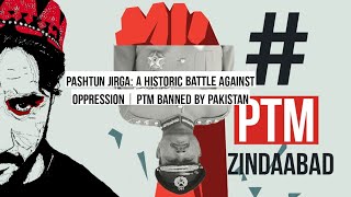 Pashtun National Court A Historic Battle Against Oppression  PTM Banned by Pak ManzoorPashteen [upl. by Ibbor]