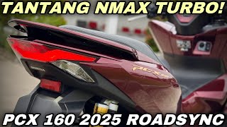 TANTANG NMAX TURBO‼️ NEW PCX 160 2025 ROADSYNC [upl. by Carolyne]