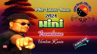 Uralom Kania Nini Trembone  PNG Latest Music 2024 [upl. by Donna317]