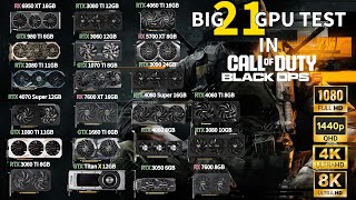 Big 21 GPU Test for Call of Duty Black Ops 6  1080p  1440p  2160p  4320p  Benchmark [upl. by Aizitel674]