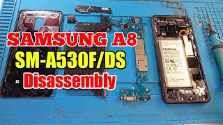 SAMSUNG A8 SMA530FDS DISASSEMBLY [upl. by Leela]