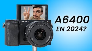 SONY A6400 en 2024 … MERECE LA PENA [upl. by Gudren]