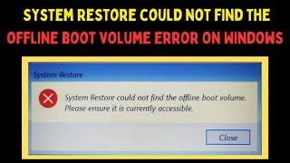 How to Fix System Restore Could Not Find the Offline Boot Volume Error on Windows 11 [upl. by Gelasius]