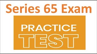 Series 65 Exam Prep  Practice Test 3 EXPLICATION [upl. by Swaine]