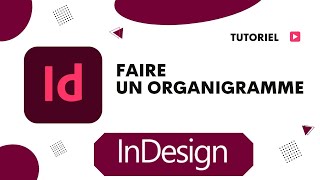 Comment faire un organigramme sur InDesign [upl. by Cordi]