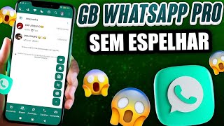 NOVO WHATSAPP GB FUNCIONANDO COM NOVO ATIVADOR UNIVERSAL SEM ESPELHAR NÚMERO DIRETO ✅😍 [upl. by Nyret]