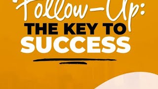 FollowUp The Key to Success [upl. by Eindys]