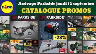 catalogue Lidl parkside jeudi 12 septembre 2024 ✅ Arrivage bricolage jardinage parkside performance [upl. by Kadner]