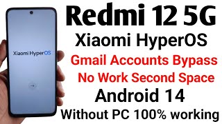 Redmi 12 5G FRP BYPASS Xiaomi HyperOS Android 14 No Work Second Space 100 Easy New Tricks 2024 [upl. by Ahsas]