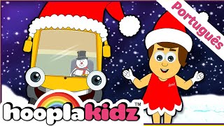 NATAL As Rodas Do Ônibus  Música Infantil  HooplaKidz Brasil [upl. by Clarisa]