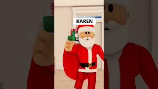 KAREN LIED TO SANTA IN ROBLOX BUT😲🤣 shorts [upl. by Teerprah]