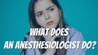 WHAT DOES AN ANESTHESIOLOGIST DO [upl. by Anewor]