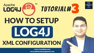 Log4j Tutorial 3  How to setup Log4j Configuration with Log4jxml [upl. by Lachance]