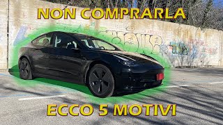 TESLA MODEL 3 5 MOTIVI per NON COMPRARLA [upl. by Milewski]