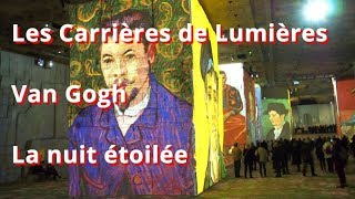 Les Carrières de Lumières Van Gogh la nuit étoilée [upl. by Eladnwahs346]