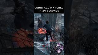 Using ALL my perks in 20 seconds dbd deadbydaylight dbdshorts [upl. by Alehs49]