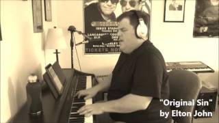 Original Sin Elton John Cover by Steve Lungrin [upl. by Shawnee]