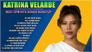 KATRINA VELARDE NONSTOP PLAYLIST 2024 BEST OPM HITS SONGS [upl. by Harrietta]