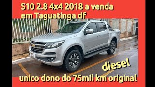 vendida S10 2018 28 4x4 LTZ único dono a venda em Taguatinga df [upl. by Maude]