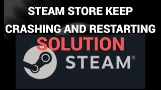 What to do if steam store keeps crashing and restarting solution  Steam [upl. by Annovoj]