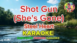 Shot Gun Shes Gone KARAOKE Steel Heart KantahanVideokeKaraoke [upl. by Ailehpo]