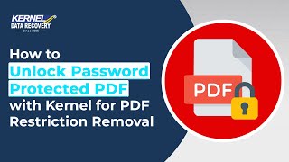 How to Unlock Password Protected PDF with Kernel for PDF Restriction Removal [upl. by Ahdar]