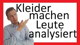 Kleider machen Leute  Analyse  Prosa X [upl. by Eiznil]