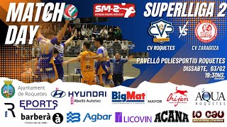 CV Roquetes amp CV Zaragoza Indescar SUPERLLIGA 2 VOLEIBOL MASCULINA [upl. by Tish]