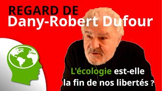 DanyRobert Dufour  Ecologie liberté et individualité [upl. by Nagaem]