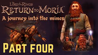 quotLord Of The Rings Return To Moria  The Elven Quartersquot Part Four Gameplay [upl. by Tilney]