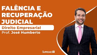 Direito Empresarial  Falência e Recuperação Judicial  Prof José Humberto [upl. by Bradney]