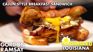 Gordon Ramsay Makes the Ultimate Cajun Breakfast Sandwich  Scrambled [upl. by Bale739]