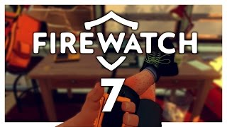 Let’s Play Firewatch Gameplay Blind Part 7  Wapiti Station PlaythroughWalkthrough [upl. by Airal]