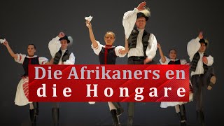 Verhoudinge tussen Afrikaners en Hongare 1652–2023 [upl. by Newo]