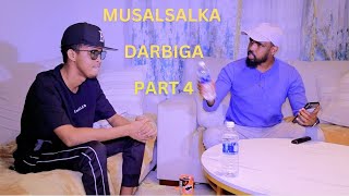 Musalsalka Darbiga Part 4 [upl. by Ynittirb]