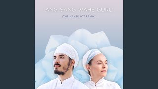 Ang Sang Wahe Guru The Hansu Jot Remix [upl. by Reinold]