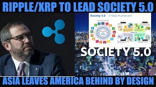 RIPPLEXRP TO LEAD SOCIETY 50 ASIA LEAVES AMERICA BEHIND BY DESIGN [upl. by Mahan]