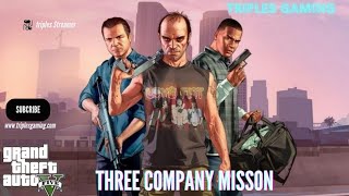 THREE COMPANY MISSON  AFTER LONG TIME  GTA 5  TAMIL  TRIPLES GAMING [upl. by Amoreta]