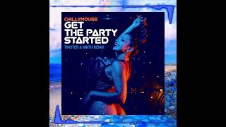 Chillymouse  Get The Party Started Timster amp Ninth Remix 🥳🎉 [upl. by Ragouzis]