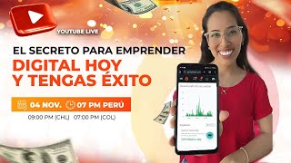 EL SECRETO PARA EMPRENDER DIGITAL HOY Y TENGAS ÉXITO [upl. by Kevan]