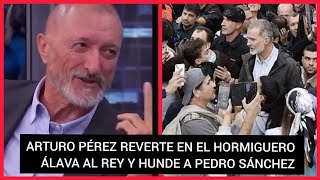 ❤️EL ESCRITOR ARTURO PÉREZ REVERTE ELOGIA LA ACCIÓN DEL REY FRENTE A LA COBARDIA DE LOS POLÍTICOS [upl. by Devinne]